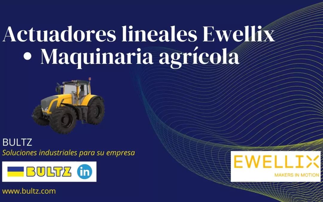 Actuadores lineales para maquinaria agrícola